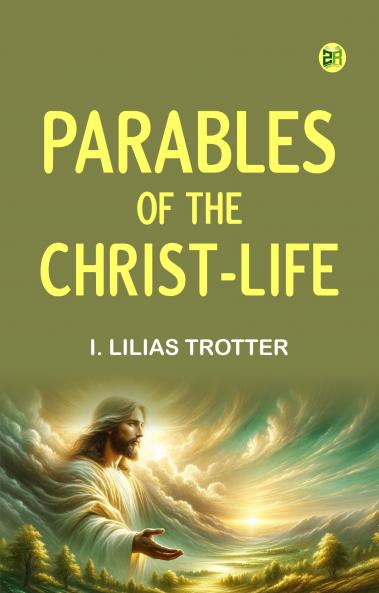 Parables of the Christ-life