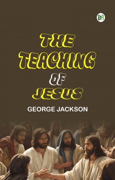 The Teaching of Jesus