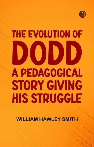 The Evolution of DoddA pedagogical story giving his struggle