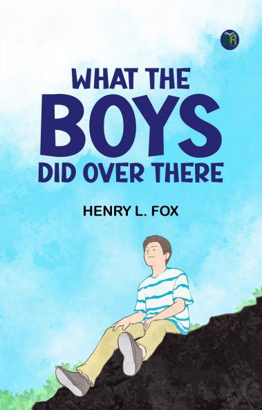 What the Boys Did Over There