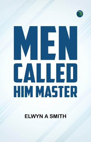 Men Called Him Master