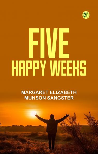 Five Happy Weeks