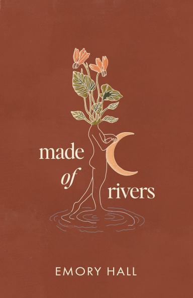 MADE OF RIVERS [REVISED & EXPANDED]