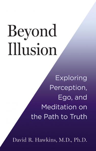 BEYOND ILLUSION:EXPLORING PERCEPTION EGO AND MEDITATION ON THE PATH TO TRUTH