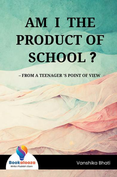 Am I The Product Of School ? - Bookalooza