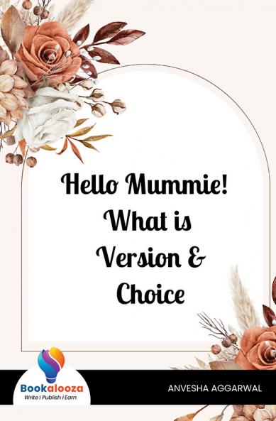Hello Mummie! What Is Version & Choice - Bookalooza