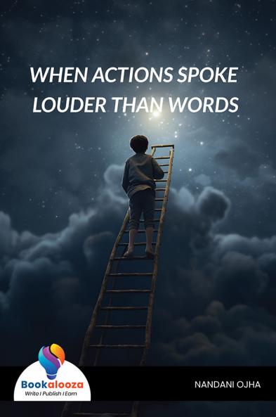 When Actions Spoke Louder Than Words - Bookalooza