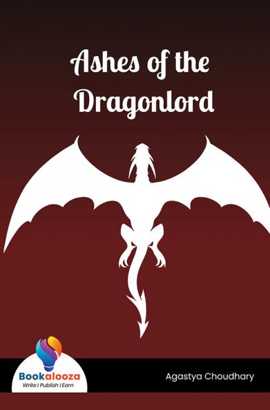 Ashes Of The Dragonlord - Bookalooza
