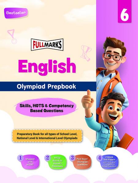 Full Marks Olympiad Prepbook / Guide English Class 6 with Practice and Previous Years' Skill-Based Questions with 2 mock papers for 2024 - 2025 Exams