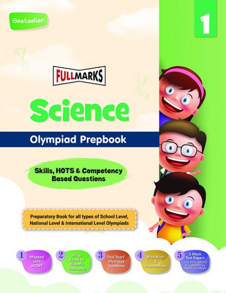 Full Marks Olympiad Prepbook / Guide Science Class 1 Alligned with NEP 2020 MCQs Competency-Based Questions & 2 Mock Test Papers for 2024 - 2025 Exams