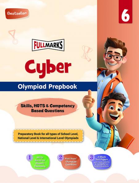 Full Marks Cyber Olympiad Prepbook / Guide Class 6 Aligned with NEP 2020 Competency-Based Questions MCQs 2 Mock Test Papers for 2024 2025 Exams