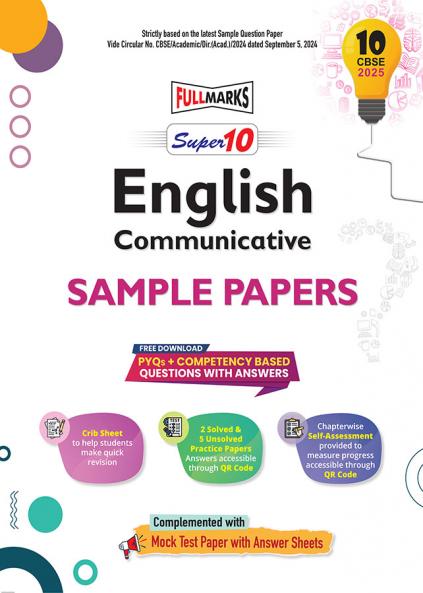 Full Marks Super 10 CBSE Board Sample Papers for Class 10 Communicative English | Includes Solved and Unsolved practice papers | PYQs + Competency Based Questions with Answers | For 2025 Exams