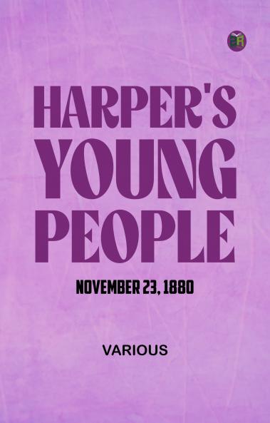 Harper's Young People  November 23  1880
