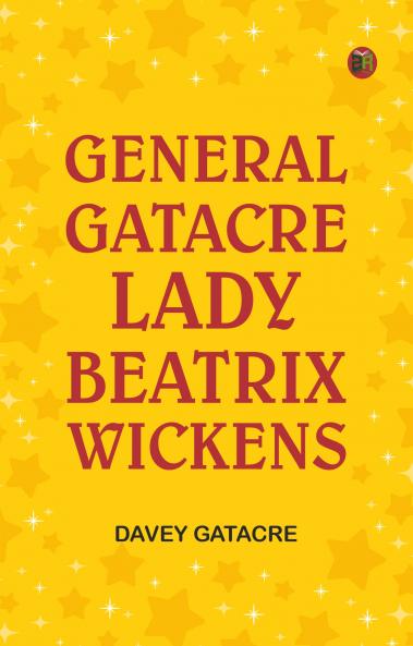 GENERAL GATACRE LADY BEATRIX WICKENS