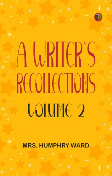 A Writer's Recollections -- Volume 2