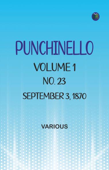 Punchinello Volume 1 No. 23 September 3 1870