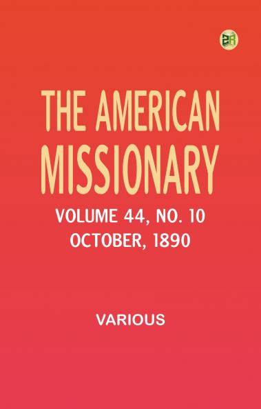 The American Missionary -- Volume 44 No. 10 October 1890
