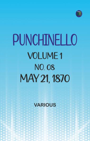 Punchinello Volume 1 No. 08 May 21 1870