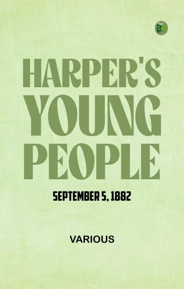 Harper's Young People  September 5  1882