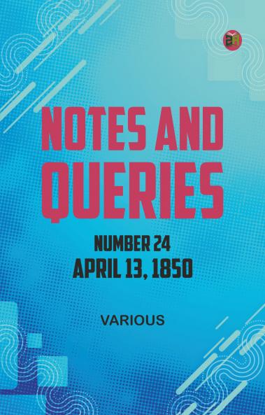 Notes and Queries Number 24 April 13 1850
