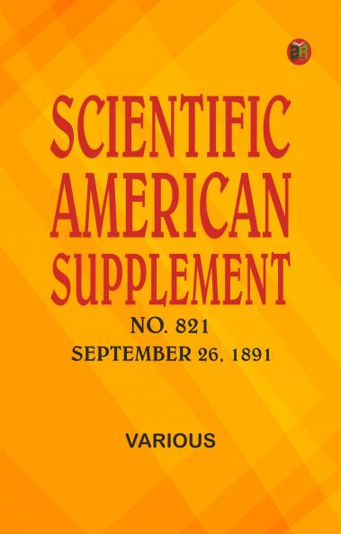 Scientific American Supplement No. 821 September 26 1891