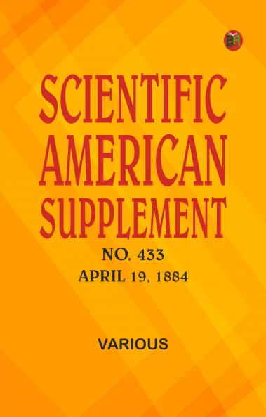 Scientific American Supplement No. 433 April 19 1884
