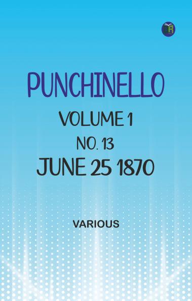Punchinello Volume 1 No. 13 June 25 1870