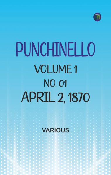 Punchinello Volume 1 No. 01 April 2 1870