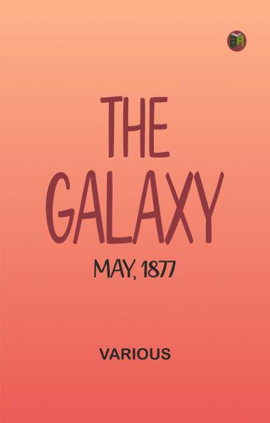 The Galaxy May 1877