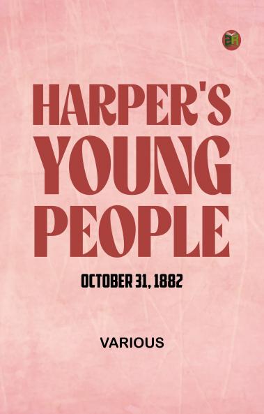 Harper's Young People  October 31  1882
