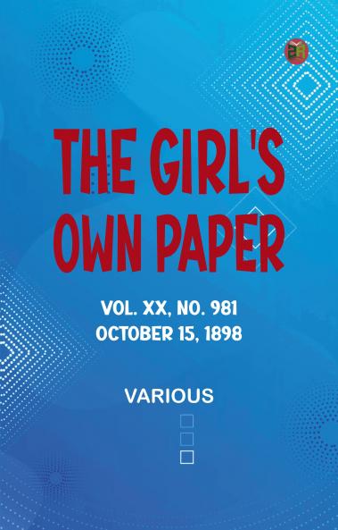 The Girl's Own Paper Vol. XX No. 981 October 15 1898