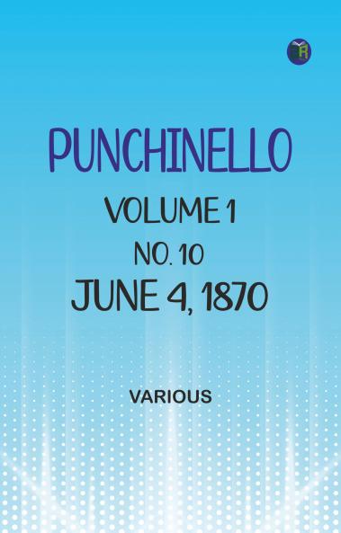 Punchinello Volume 1 No. 10 June 4 1870