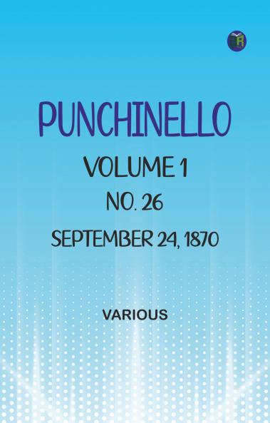 Punchinello Volume 1 No. 26 September 24 1870