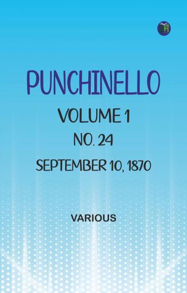 Punchinello Volume 1 No. 24 September 10 1870