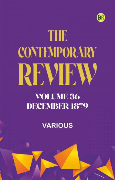The Contemporary Review Volume 36 December 1879