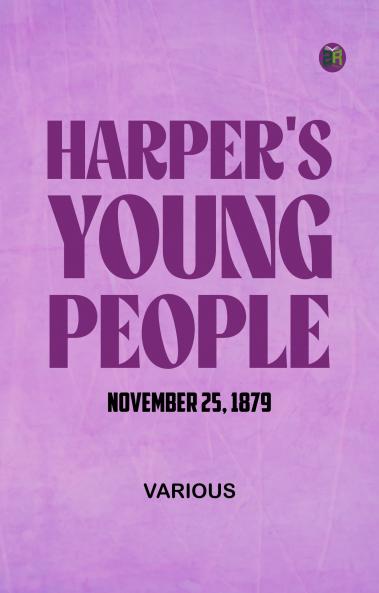 Harper's Young People  November 25  1879