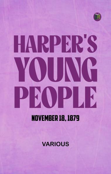 Harper's Young People  November 18  1879