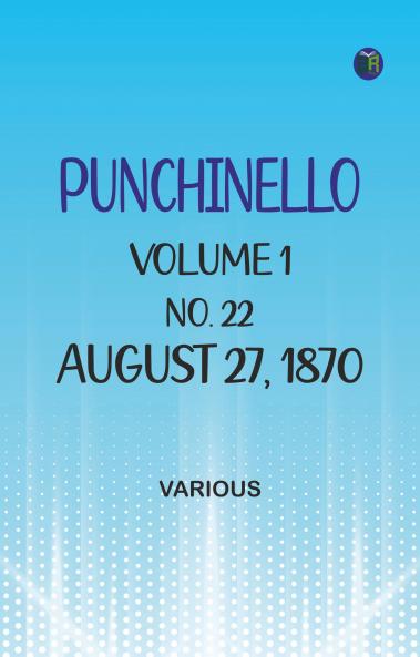 Punchinello Volume 1 No. 22 August 27 1870