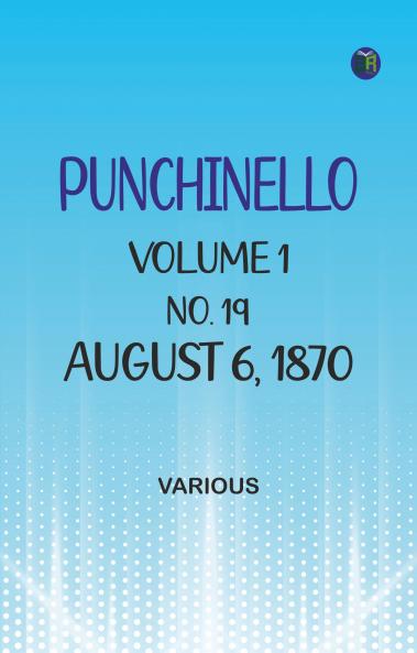 Punchinello Volume 1 No. 19 August 6 1870