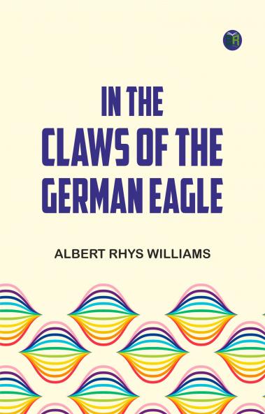 In The Claws Of The German Eagle