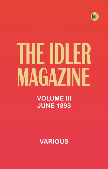 The Idler Magazine Volume III June 1893