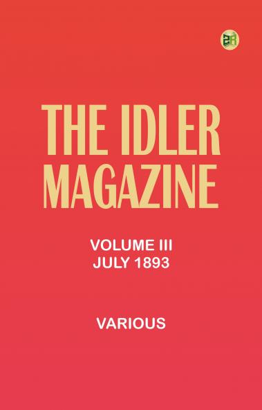 The Idler Magazine Volume III. July 1893