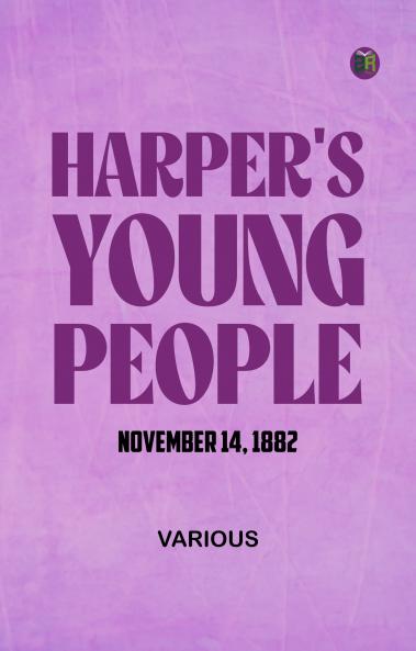 Harper's Young People  November 14  1882