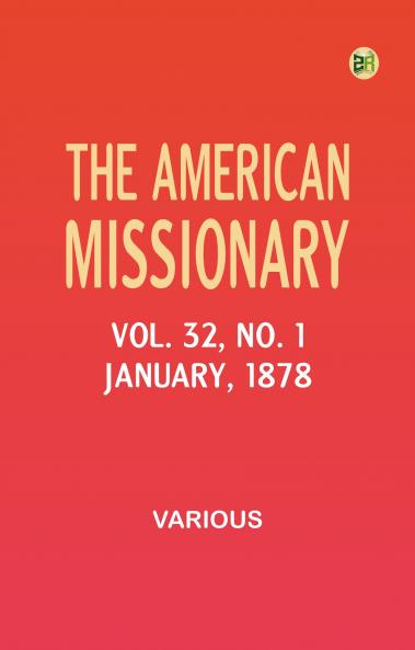 The American Missionary -- Volume 32 No. 01 January 1878