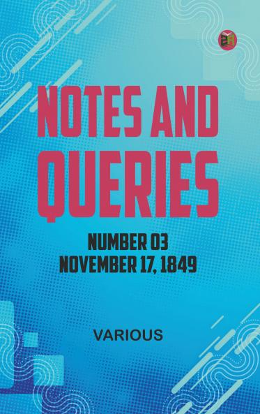 Notes and Queries Number 03 November 17 1849