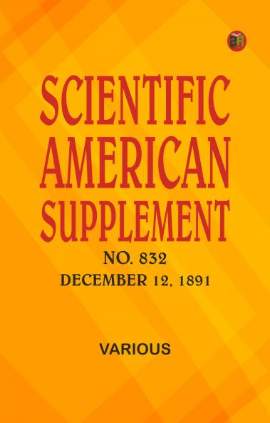Scientific American Supplement No. 832 December 12 1891
