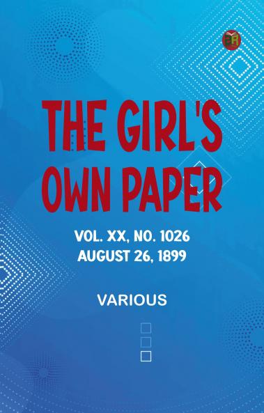 The Girl's Own Paper Vol. XX No. 1026 August 26 1899