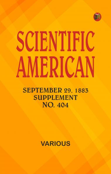 Scientific American September 29 1883 Supplement. No. 404
