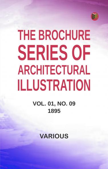 The Brochure Series of Architectural Illustration Vol. 01 No. 09 1895