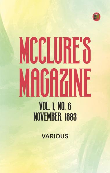 McClure's Magazine Vol. 1 No. 6 November 1893